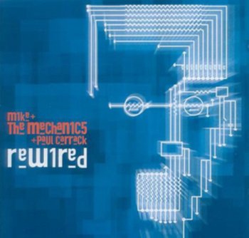 Rewired - Mike and The Mechanics