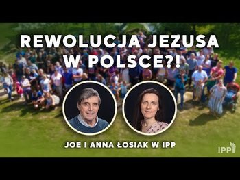 Rewolucja Jezusa w Polsce?! Joe & Anna Łosiak w IPP - Idź Pod Prąd Nowości - podcast - Opracowanie zbiorowe