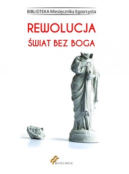 Rewolucja. Świat bez Boga - Opracowanie zbiorowe