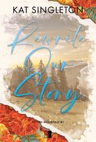 Rewrite Our Story. Sutten Mountain. Tom 1 Kat Singleton