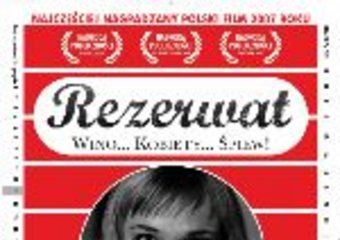Wino, kobiety i  śpiew, czyli polski Rezerwat