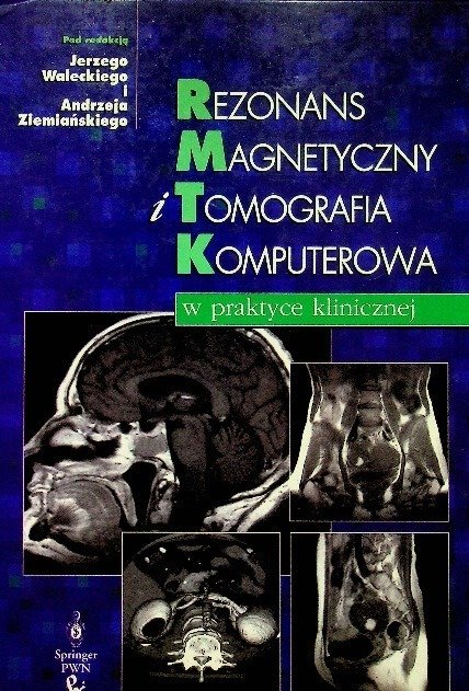 Rezonans magnetyczny i tomografia komputerowa - Opracowanie zbiorowe