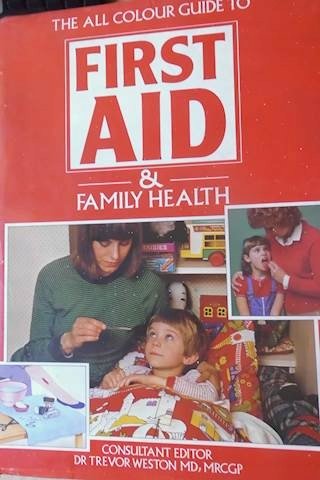 Rhe All Colour Gide To First Aid Family Health - Westin Boel | Książka ...