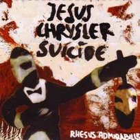Rhesus Admirabilis Jesus Chrysler Suicide