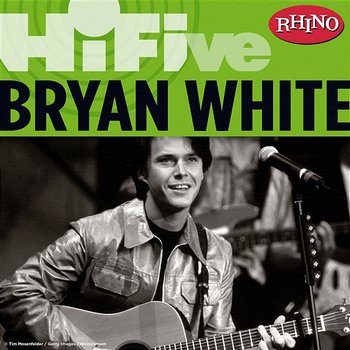 Rhino Hi-Five: Bryan White - Bryan White