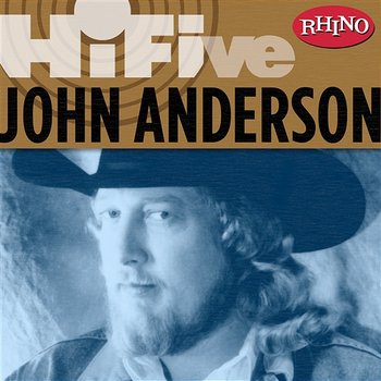 Rhino Hi-Five: John Anderson - John Anderson