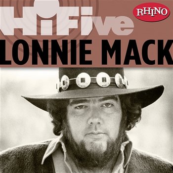 Rhino Hi-Five: Lonnie Mack - Lonnie Mack