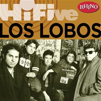 Rhino Hi-Five: Los Lobos - Los Lobos