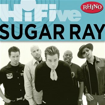 Rhino Hi-Five: Sugar Ray - Sugar Ray