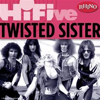 Rhino Hi-Five: Twisted Sister Twisted Sister