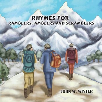Rhymes for Ramblers, Amblers and Scramblers - Winter John W.