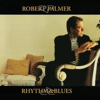 Rhythm & Blues Palmer Robert