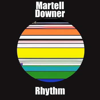 Rhythm - Martell Downer