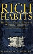 Rich Habits: The Daily Success Habits of Wealthy Individuals: Find Out How the Rich Get So Rich (the Secrets to Financial Success R - Foster Thomas C.