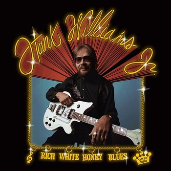 Rich White Honky Blues - Hank Williams Jr.