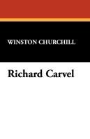 Richard Carvel - Churchill Winston, Churchill Winston S.