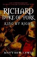 Richard, Duke of York - Matthew Lewis