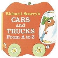 Richard Scarry's Cars and Trucks from A to Z - Scarry Richard