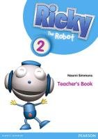 Ricky the Robot 2 Teachers Book - Simmons Naomi