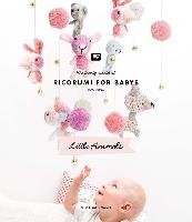 RICORUMI FOR BABYS. Little Animals Rico Design Gmbh&Co.Kg