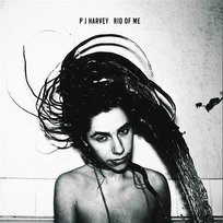 Rid Of Me PJ Harvey