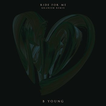 Ride for Me - B Young feat. Kranium