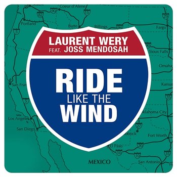 Ride Like The Wind - Laurent Wery feat. Joss Mendosah