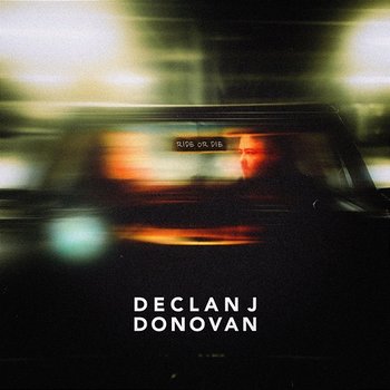 Ride Or Die - Declan J Donovan