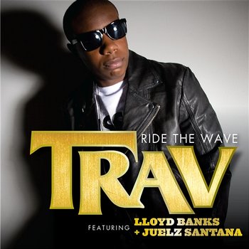 Ride The Wave - Trav