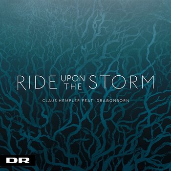 Ride Upon The Storm - Claus Hempler feat. Dragonborn
