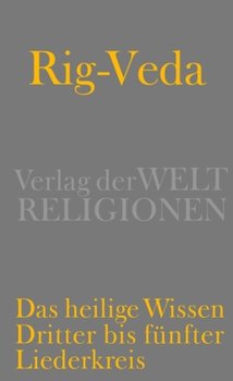 Rig-Veda - Das heilige Wissen