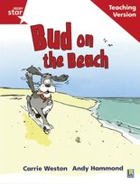 Rigby Star Phonic Guided Reading Red Level. Bud on the Beach Teaching Version Opracowanie zbiorowe