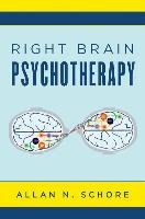 Right Brain Psychotherapy Schore Allan N.