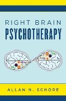 Right Brain Psychotherapy - Schore Allan N.