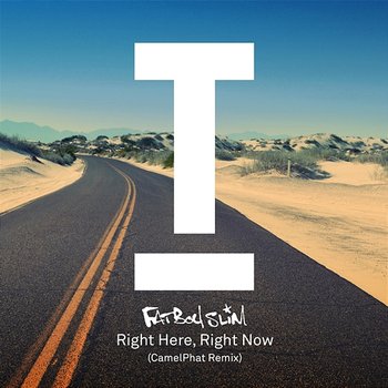 Right Here, Right Now - Fatboy Slim