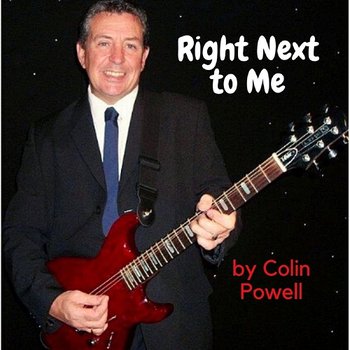 Right Next to Me - Colin Powell