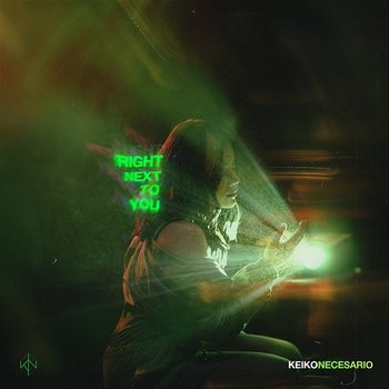 Right Next To You - Keiko Necesario