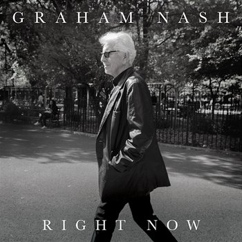 Right Now - Graham Nash