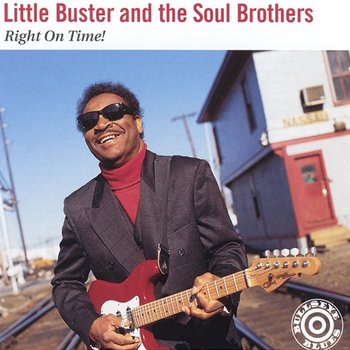 Right On Time! - Little Buster & The Soul Brothers