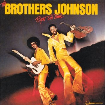 Right On Time - The Brothers Johnson