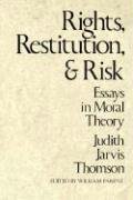 Rights, Restitution, and Risk - Thomson Judith Jarvis