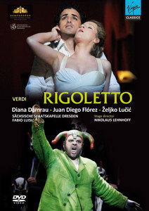 Rigoletto - Luisi Fabio, Lucic Zeljko, Damrau Diana, Florez Juan Diego, Ringelhahn Oliver, Staatskapelle Dresden