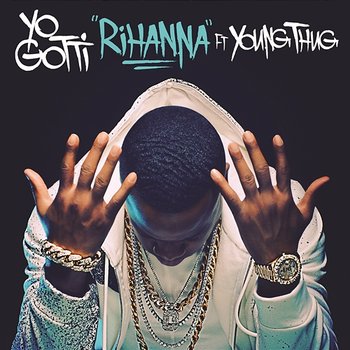Rihanna - Yo Gotti feat. Young Thug