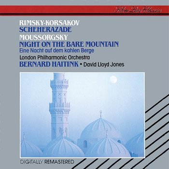 Rimsky-Korsakov: Scheherazade; Mussorgsky: Night on the Bare Mountain - Bernard Haitink, David Lloyd-Jones, London Philharmonic Orchestra, Rodney Friend
