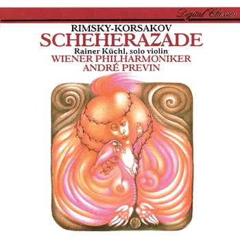 Rimsky-Korsakov: Scheherazade - André Previn, Rainer Küchl, Wiener Philharmoniker