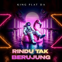 Rindu Tak Berujung King Plat DA