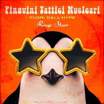 Ringo Starr - Pinguini Tattici Nucleari