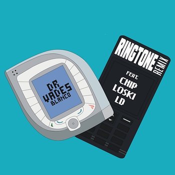 Ringtone - Dr Vades, Blanco feat. Chip, Loski, LD