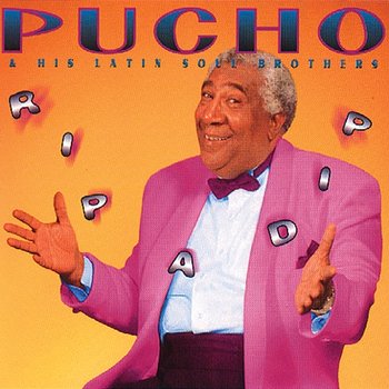Rip A Dip - Pucho And The Latin Soul Brothers