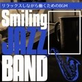 リラックスしながら働くためのbgm - Smiling Jazz Band